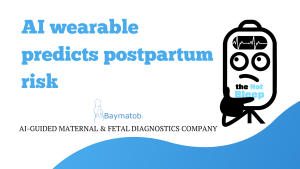 Baymatob Intends to Fight Postpartum Hemorrhage with AI