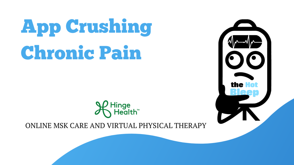 Hinge Health Relieves Chronic Pain Without the Hassle_theHotBleep